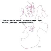 Dave Holland - Barre Phillips